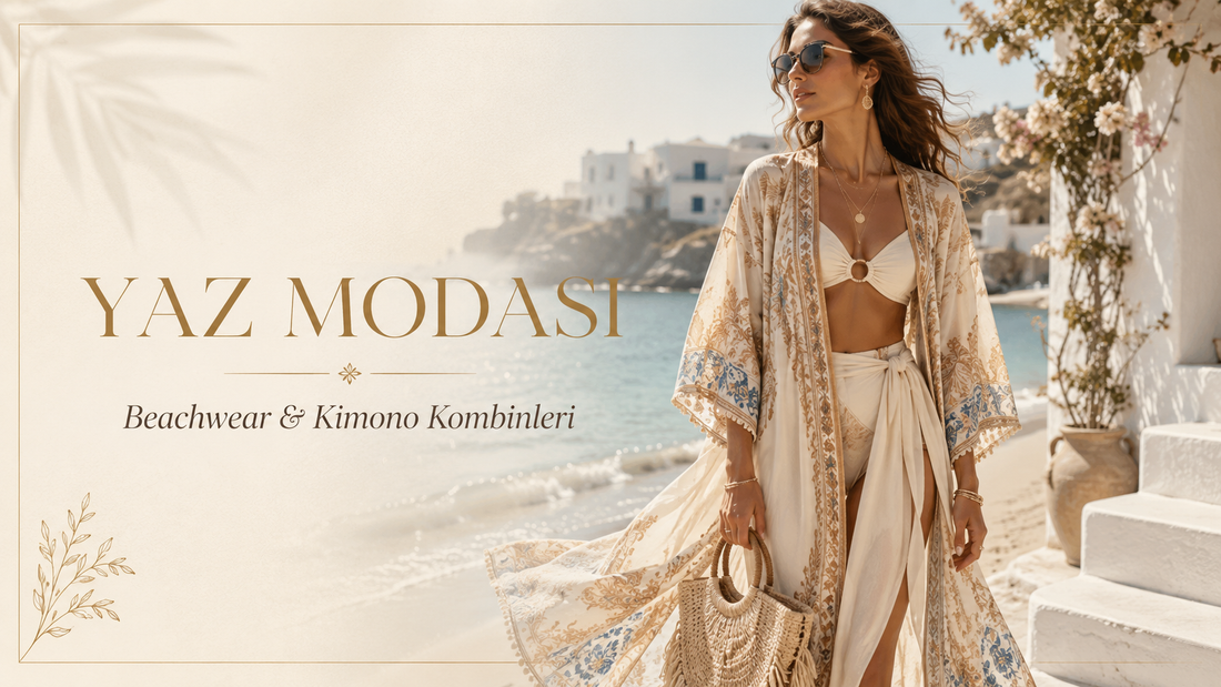 Yaz Modasının Özgür Ruhu: Beachwear ve Kimono Kombinleri
